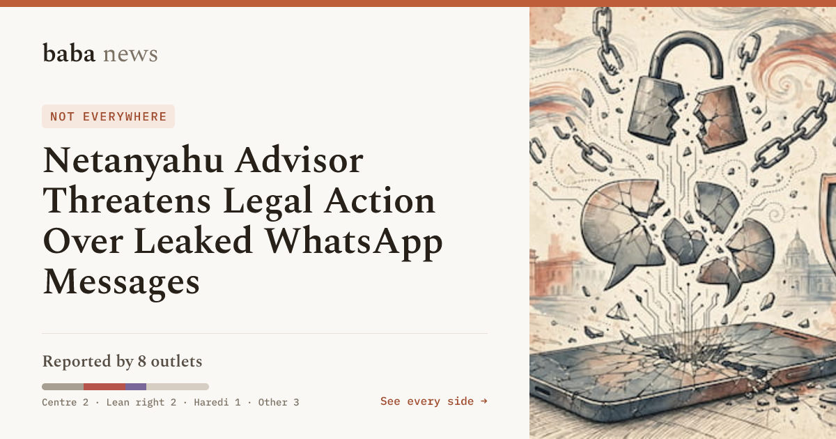 Netanyahu Advisor Threatens Legal Action Over Leaked WhatsApp Messages ...