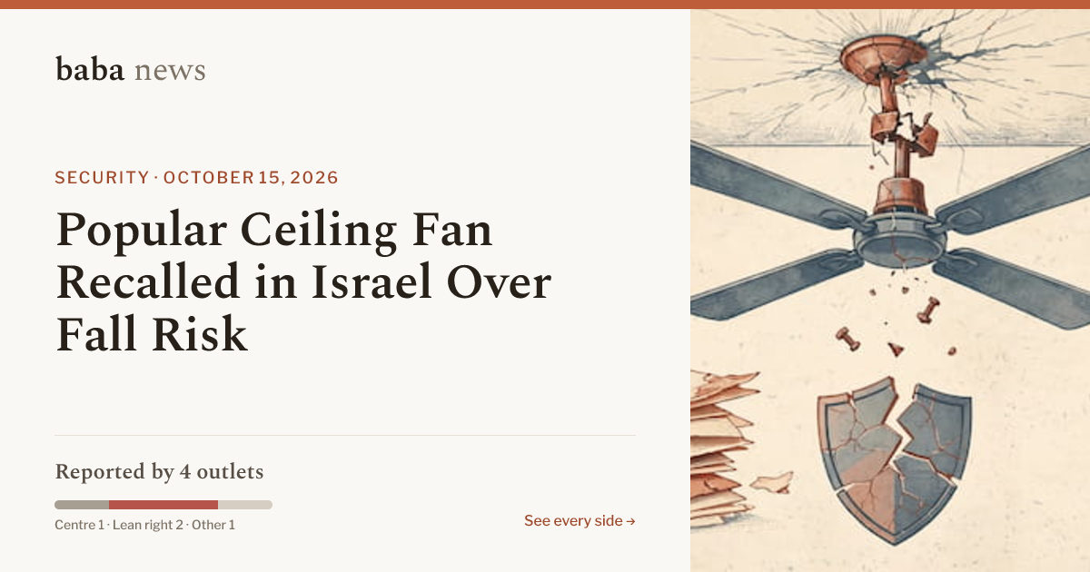 Popular Ceiling Fan Recalled in Israel Over Fall Risk · baba News